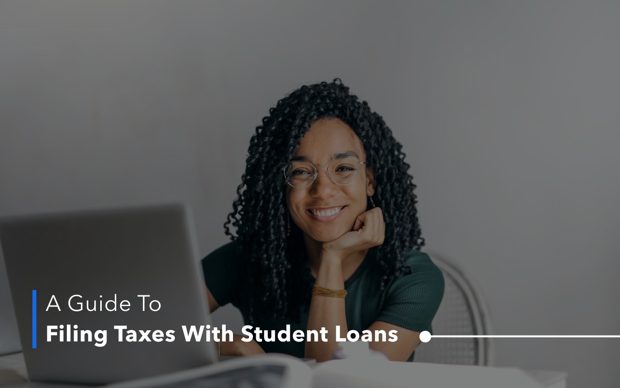 Filing Taxes With Student Loans