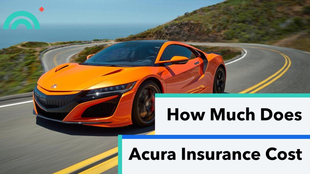 How Much Does Acura Insurance Cost