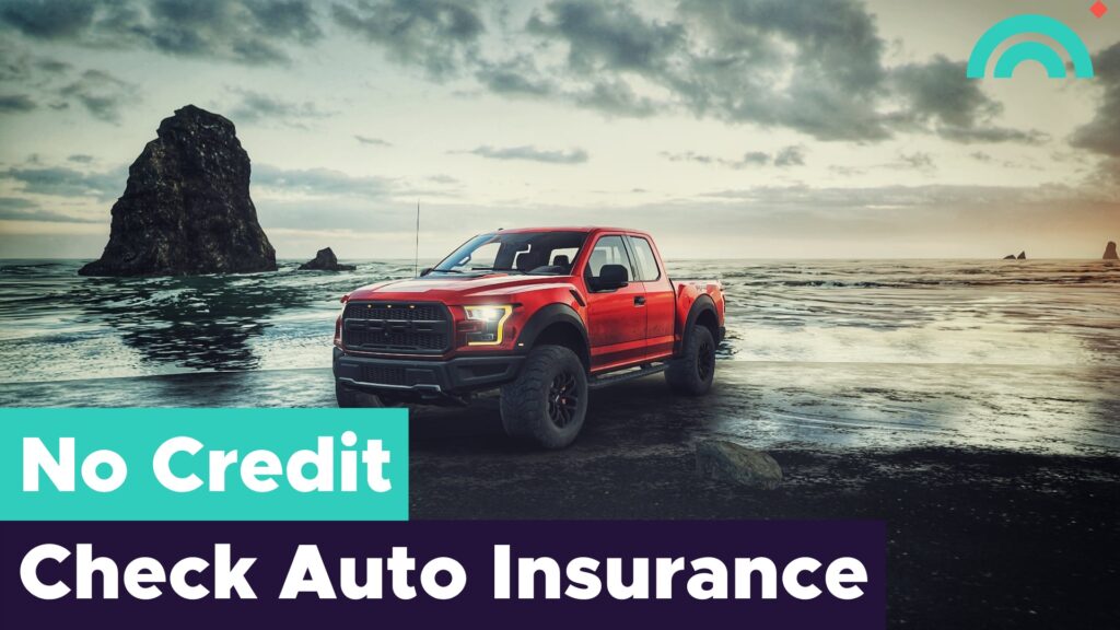 No Credit Check Auto Insurance