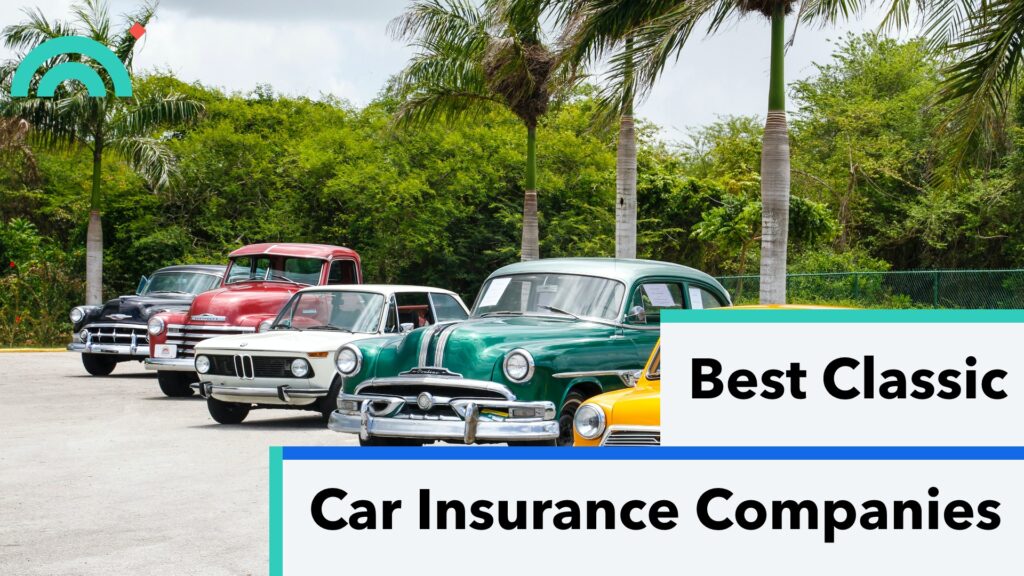Best Classic Car Insurance Companies
