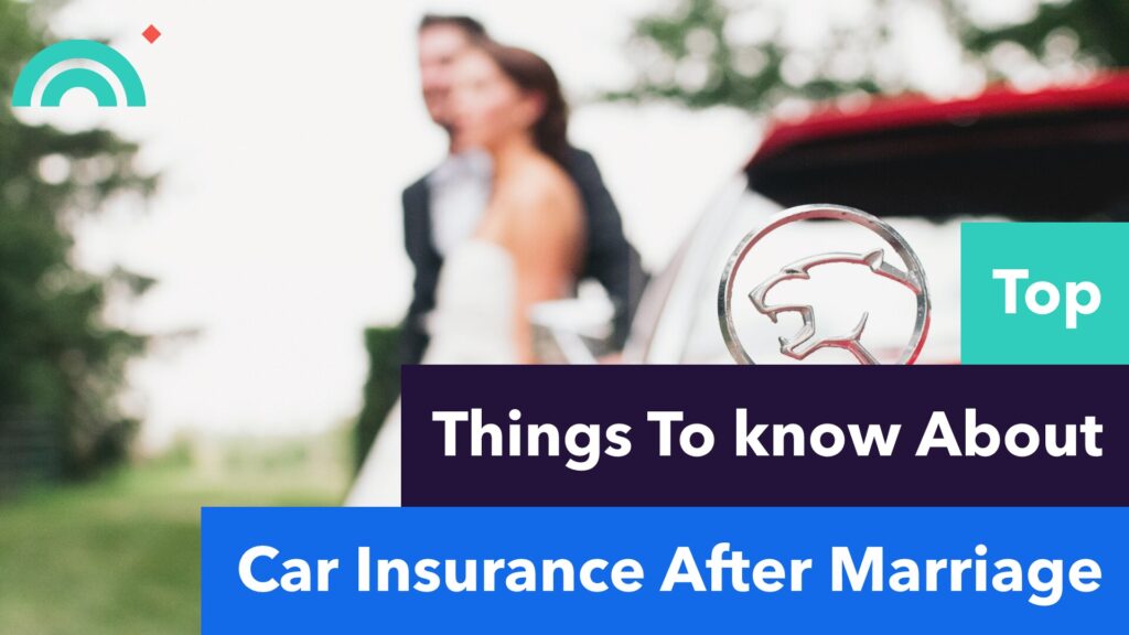 Car Insurance After Marriage