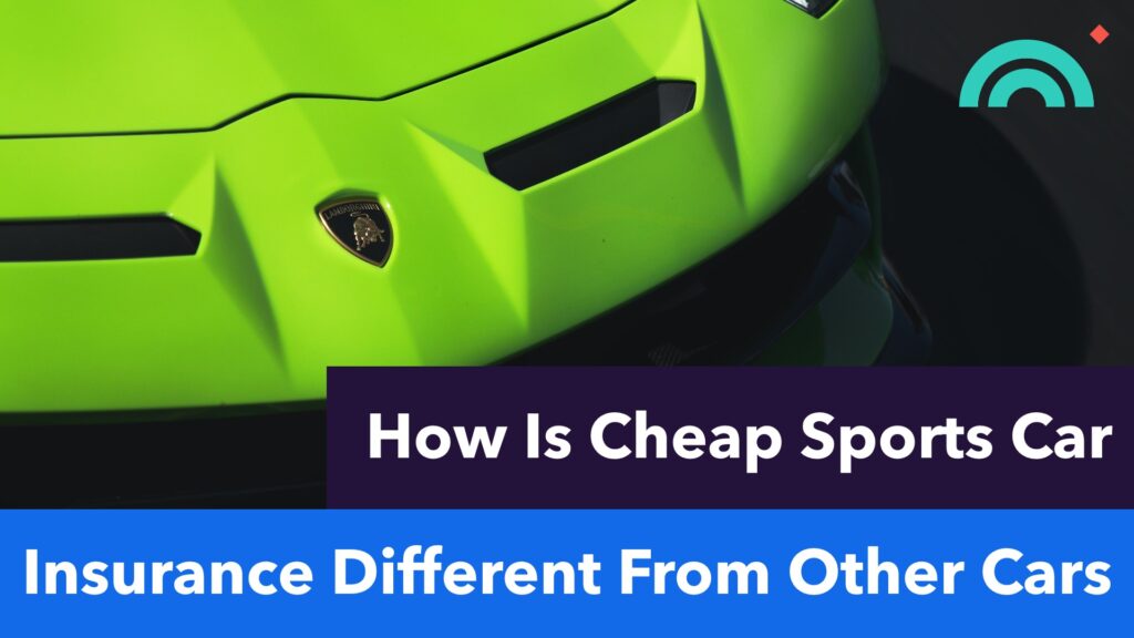 Cheap Sports Car Insurance Different From Other Cars