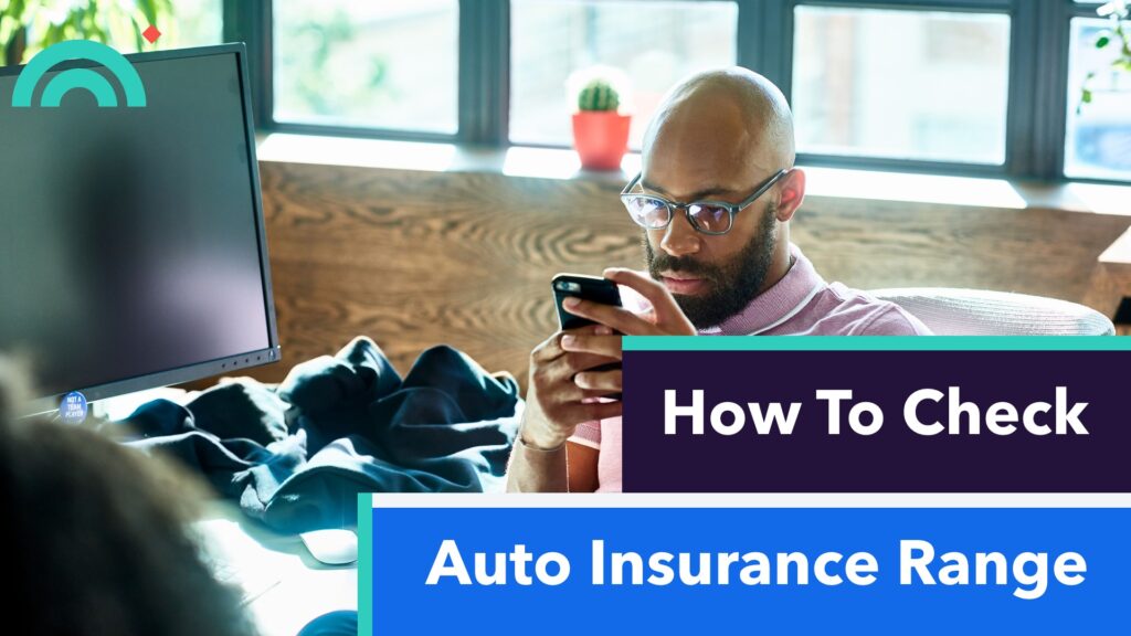Check Auto Insurance Range