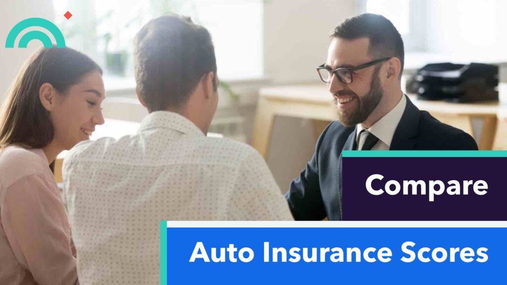 Compare Auto Insurance Scores