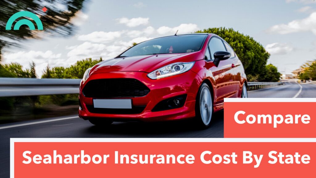Compare Seaharbor Insurance Cost By State