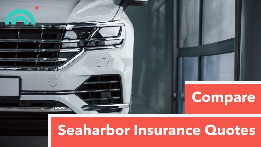 Compare Seaharbor Insurance Quotes