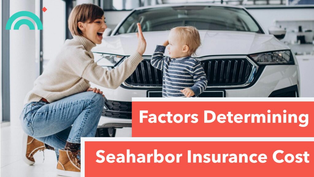 Factors Determining Seaharbor Insurance Cost