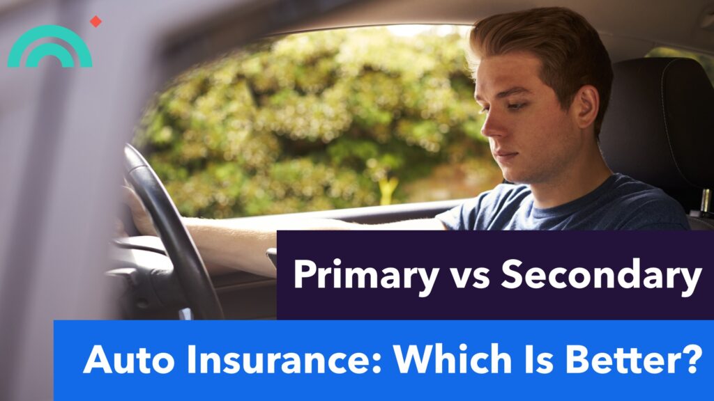 Primary vs Secondary Auto Insurance Coverage