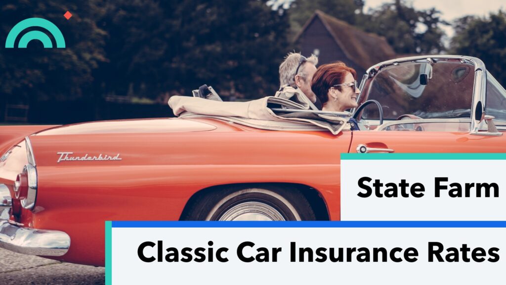 State Farm Classic Car Insurance Rates