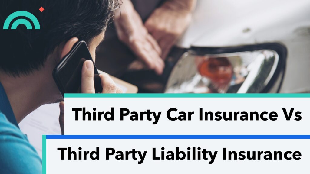 Third Party Car Insurance vs Third Party Liability Insurance