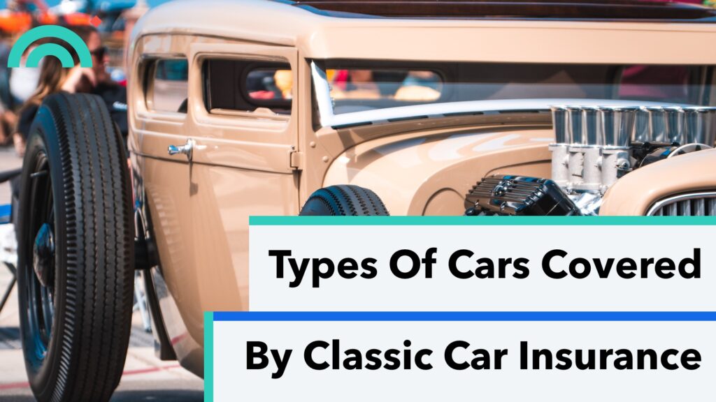 Types of Cars Covered By Classic Car Insurance