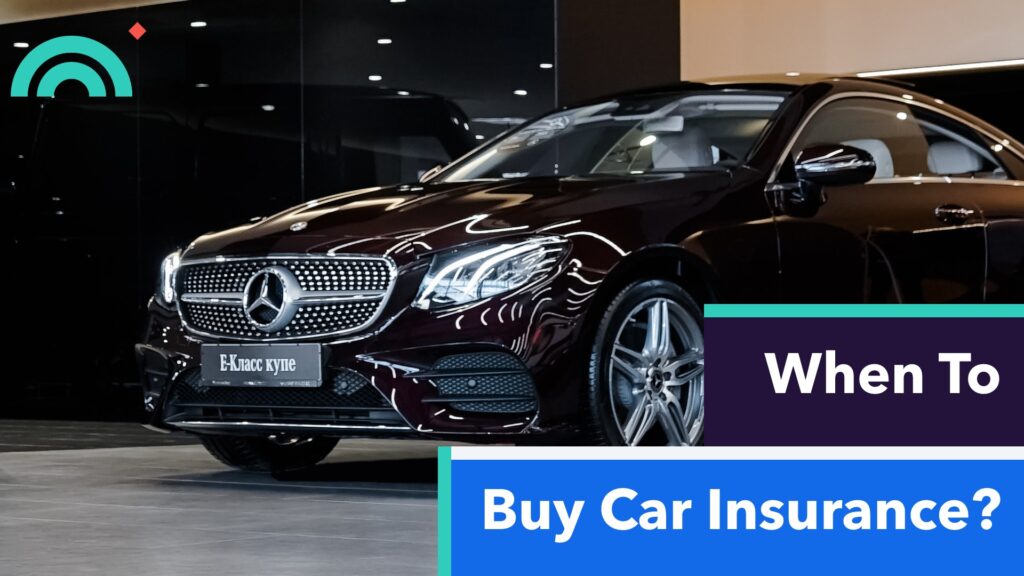 When To Buy Car Insurance