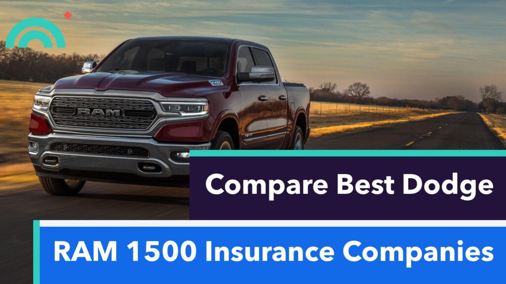 Best Dodge Ram 1500 Insurance Companies