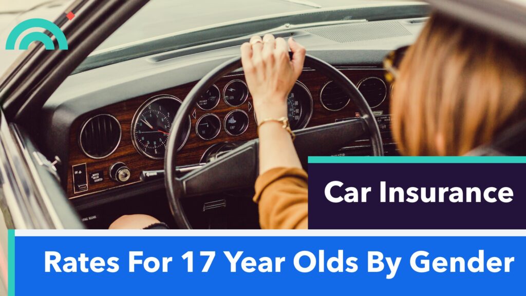 Car Insurance Rates Different For 17 Year Old