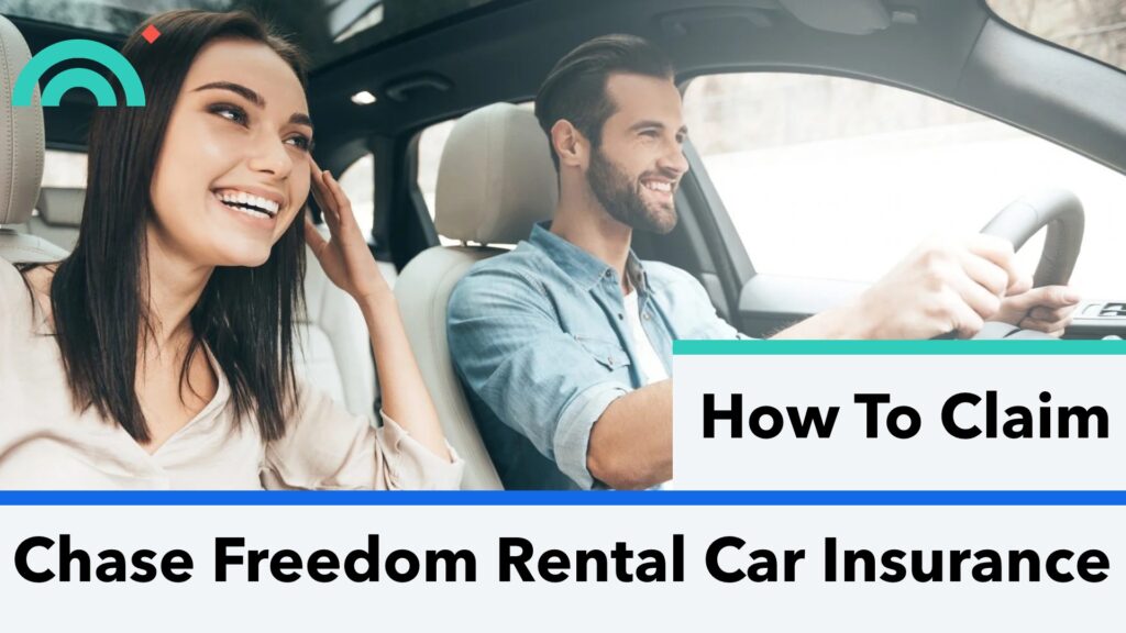 How To Claim Chase Freedom Rental Car Insurance