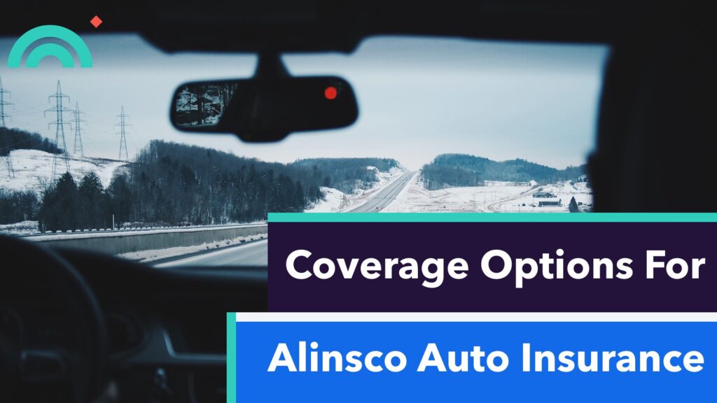 Alinsco Auto Insurance Coverages Options