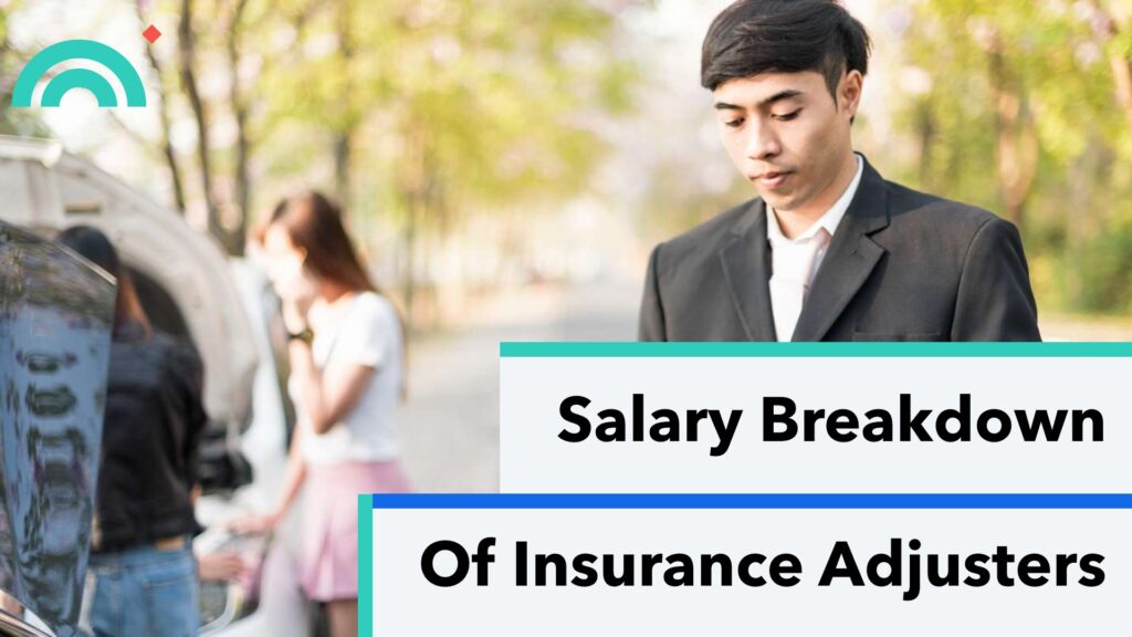 How Much Do Insurance Adjusters Make In Salary