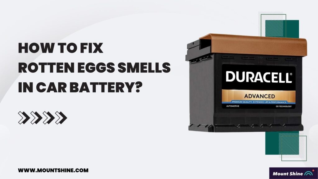 How To Fix Rotten Eggs Smells In Car Battery