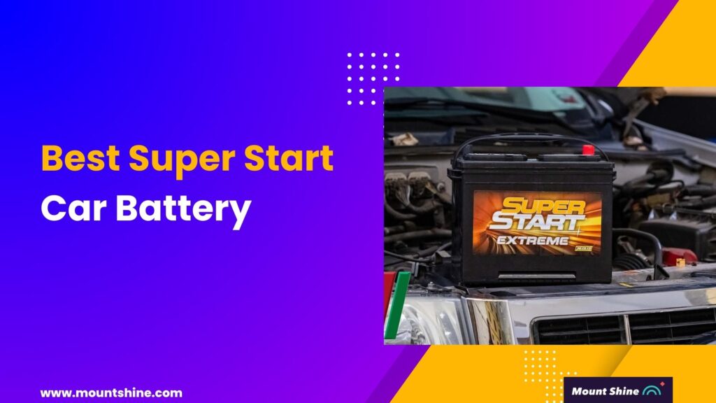 Best Super Start Car Battery
