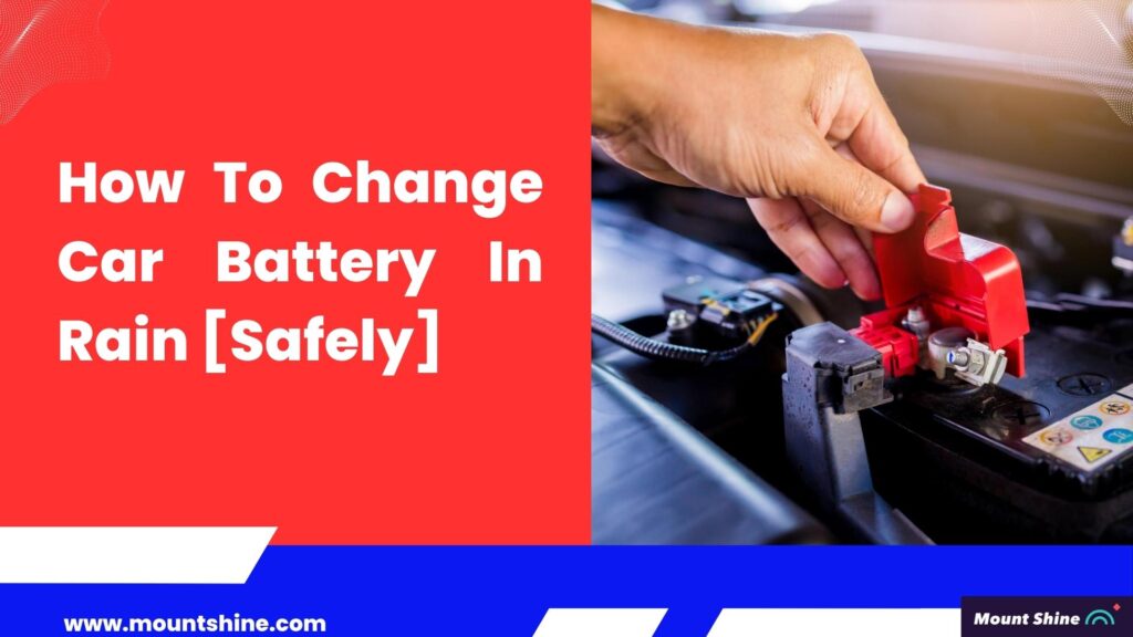 How to Change Car Battery in Rain Safely