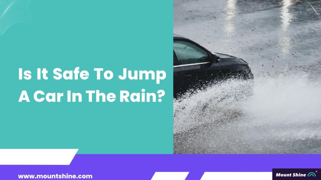 Is It Safe To Jump A Car In The Rain