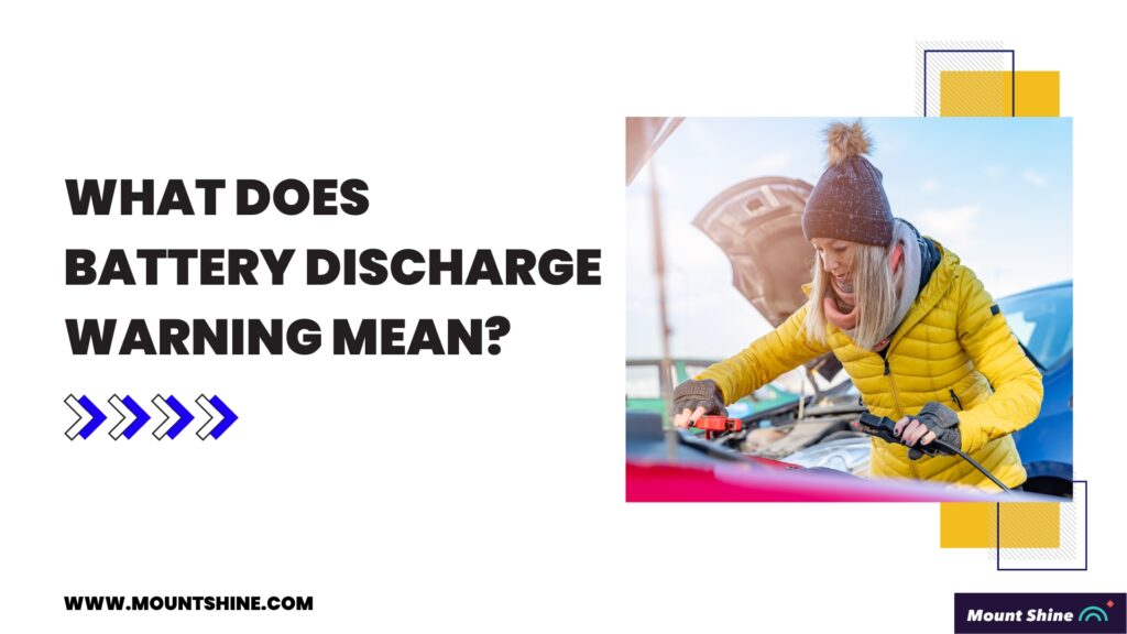 What does battery discharge warning mean