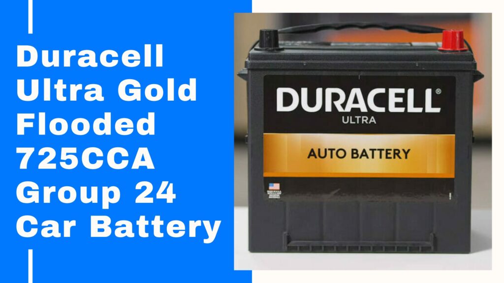Duracell Ultra Gold Flooded 725CCA Group 24 Car Battery