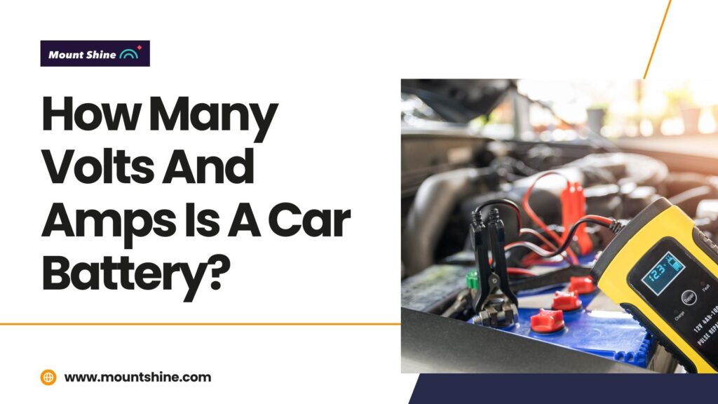 How Many Volts And Amps Is A Car Battery