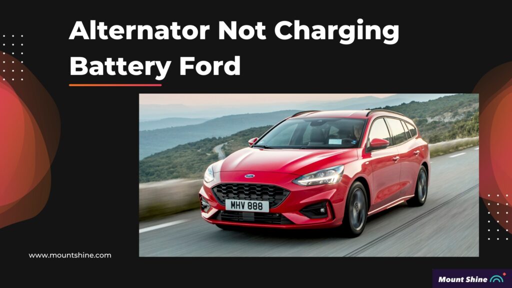 Alternator Not Charging Battery Ford