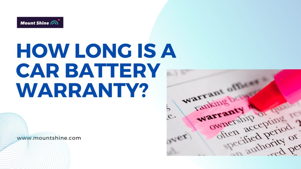 How Long Is A Car Battery Warranty